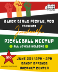 Juneteenth Pickleball Meet Up 6/20
